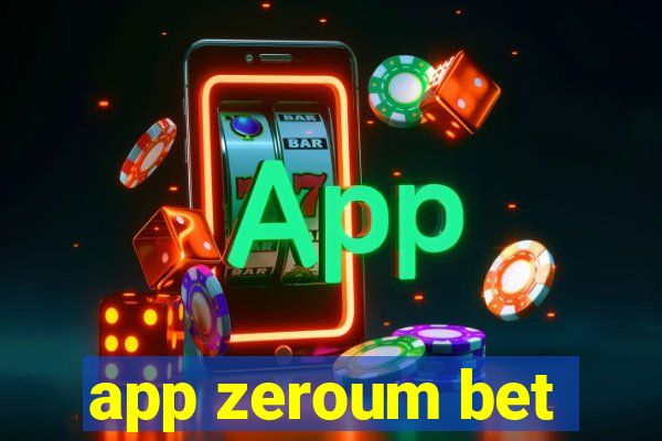 app zeroum bet